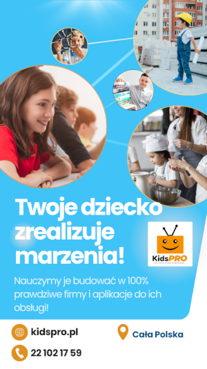 KidsPRO.pl - Pierwszy w Polsce kurs programowania, gdzie uczymy pisząc prawdziwe programy, a nie gry!